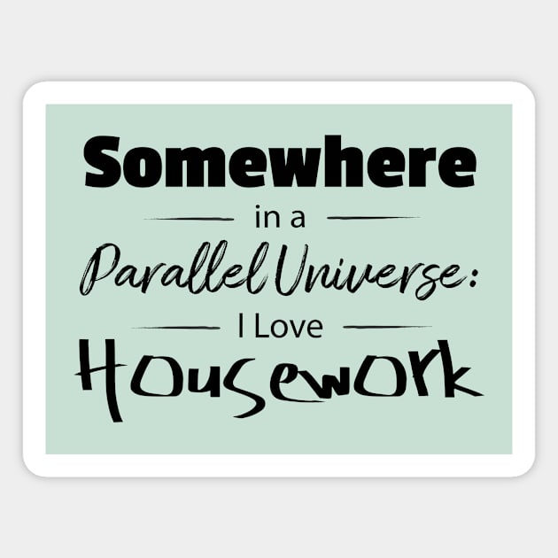 Somewhere: in a parallel universe Magnet by bluehair